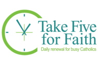 Daily Medititations for Busy Catholics Take 5